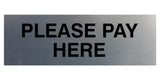Signs ByLITA Basic Please Pay Here Sign