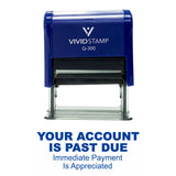 Blue Your Account Is Past Due Self Inking Rubber Stamp