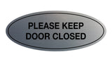 Oval Please Keep Door Closed Sign