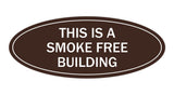 Oval THIS IS A SMOKE FREE BUILDING Sign
