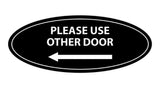 Signs ByLITA Oval Please Use Other Door Left Arrow Sign