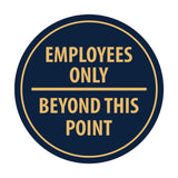 Signs ByLITA Circle Employees Only Beyond this point Sign