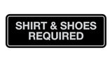 Signs ByLITA Standard Shirt & Shoes Required Sign