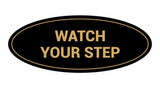 Signs ByLITA Oval Watch Your Step Sign