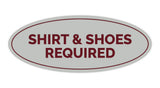 Signs ByLITA Oval Shirt & Shoes Required Sign