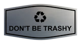 Fancy Don't Be Trashy Wall or Door Sign
