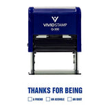Thanks For Being Self Inking Novelty Rubber Stamp