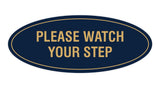 Oval Please Watch Your Step Sign