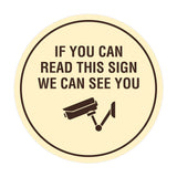 Circle If You Can Read This Sign We Can See You (CCTV Camera) Wall or Door Sign