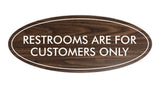 Oval Restrooms Are For Customers Only Sign