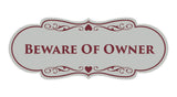 Signs ByLITA Designer Beware of Owner Sign