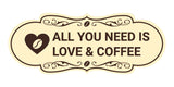 Designer All You Need is Love & Coffee Wall or Door Sign