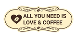 Designer All You Need is Love & Coffee Wall or Door Sign
