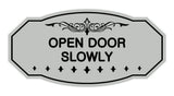 Victorian Open Door Slowly Sign
