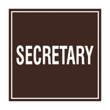 Square Secretary Sign with Adhesive Tape, Mounts On Any Surface, Weather Resistant