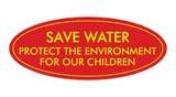 Signs ByLITA Oval Save Water Protect the Environment Sign