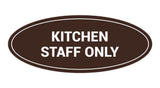 Signs ByLITA Oval Kitchen Staff Only Sign