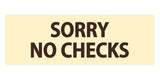 Signs ByLITA Basic Sorry No Checks