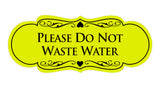 Signs ByLITA Designer Please Do Not Waste Water Sign