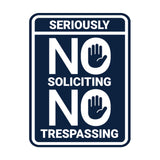 Portrait Round Seriously No Soliciting No Trespassing Wall or Door Sign