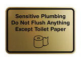 Classic Framed Sensitive Plumbing Do Not Flush Anything Except Toilet Paper Wall or Door Sign