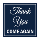 Square Thank You Come Again Sign with Adhesive Tape, Mounts On Any Surface, Weather Resistant