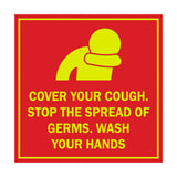 Square Cover Your Cough Stop the Spread Of Germs Wash Your Hands Sign