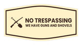 Fancy No Trespassing We have Guns and Shovels Wall or Door Sign