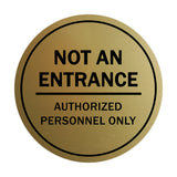 Sign By LITA Circle Not An Entrance Authorized Personnel Only Sign