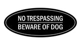Oval No Trespasssing Beware Of Dog Sign