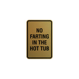 Signs ByLITA Portrait Round No Farting In The Hot Tub Sign