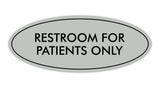 Oval Restroom For Patients Only Sign