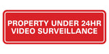 Standard Property Under 24 Video Surveillance Sign