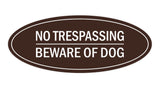 Oval No Trespasssing Beware Of Dog Sign