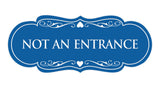 Signs ByLITA Designer Not An Entrance Sign