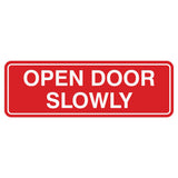 Standard Open Door Slowly Sign