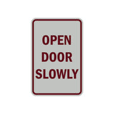 Portrait Round Open Door Slowly Sign