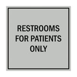 Signs ByLITA Square Restrooms For Patients Only Sign