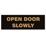 Basic OPEN DOOR SLOWLY Sign