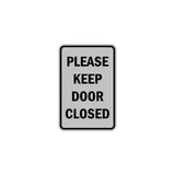 Portrait Round please keep door closed Sign with Adhesive Tape, Mounts On Any Surface, Weather Resistant