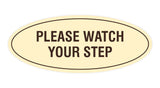 Oval Please Watch Your Step Sign
