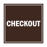 Square Checkout Sign with Adhesive Tape, Mounts On Any Surface, Weather Resistant