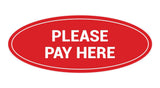 Oval Please Pay Here Sign