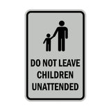 Portrait Round Do Not Leave Children Unattended Sign