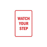 Portrait Round Watch Your Step Sign with Adhesive Tape, Mounts On Any Surface, Weather Resistant