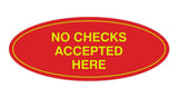 Signs ByLITA Oval No Checks Accepted Here Sign