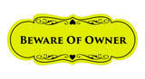 Signs ByLITA Designer Beware of Owner Sign