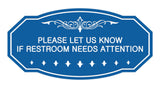 Victorian Please Let Us Know If Restroom Needs Attention Sign