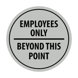 Signs ByLITA Circle Employees Only Beyond this point Sign