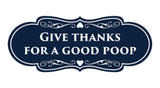 Signs ByLITA Designer Give thanks for a good poop Sign